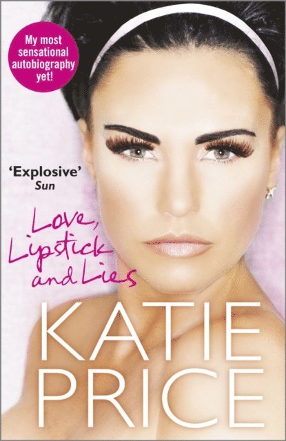 Katie Price - Love, Lipstick and Lies, E-bok