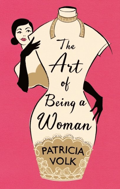 Patricia Volk - Art of Being a Woman, E-bok