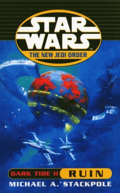 Michael A Stackpole - Star Wars: The New Jedi Order - Dark Tide Ruin, E-bok