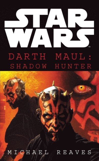 Michael Reaves - Star Wars: Darth Maul Shadow Hunter, E-bok