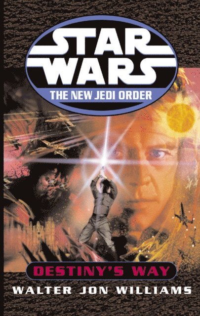 Walter Jon Williams - Star Wars: The New Jedi Order: Destiny's Way, E-bok