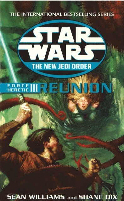 Sean Williams, Shane Dix - Star Wars: The New Jedi Order - Force Heretic III Reunion, E-bok