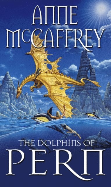 Anne McCaffrey - Dolphins Of Pern, E-bok