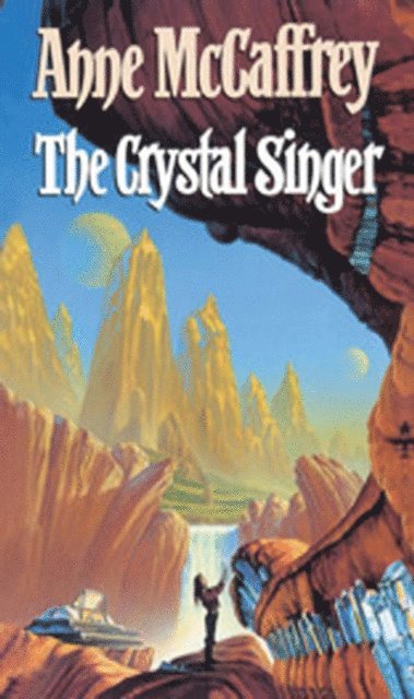 Anne McCaffrey - Crystal Singer, E-bok