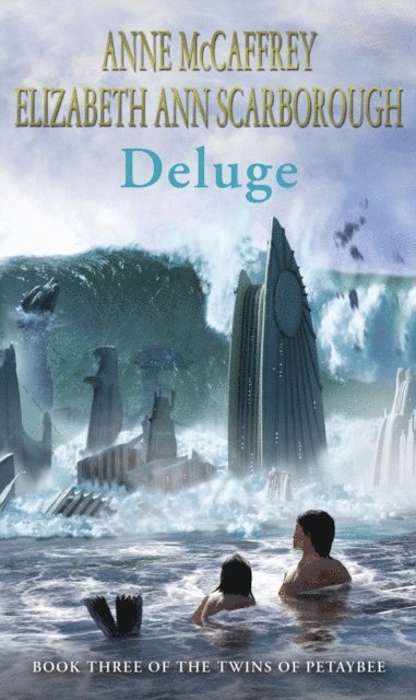 Anne McCaffrey, Elizabeth Ann Scarborough - Deluge, E-bok