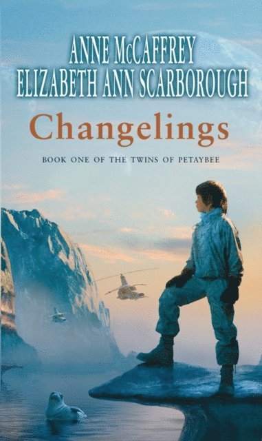 Anne McCaffrey, Elizabeth Ann Scarborough - Changelings, E-bok