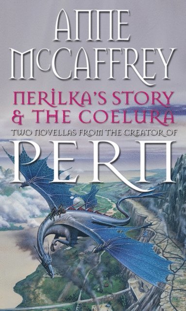 Anne McCaffrey - Nerilka's Story & The Coelura, E-bok
