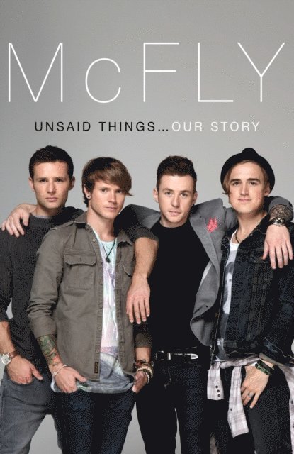 Tom Fletcher, Danny Jones, Harry Judd, Dougie Poynter - McFly - Unsaid Things...Our Story, E-bok