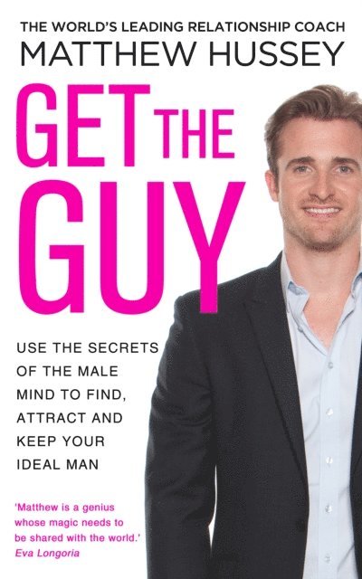 Matthew Hussey - Get the Guy, E-bok