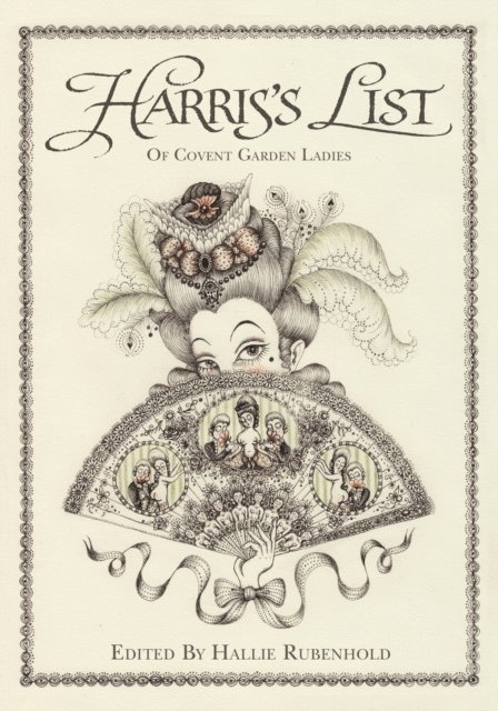 Hallie Rubenhold - Harris's List of the Covent Garden Ladies, E-bok