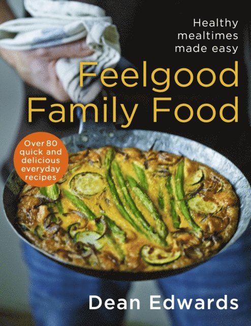 Dean Edwards - Feelgood Family Food, E-bok. Tillgänglighet: Lägg i varukorg