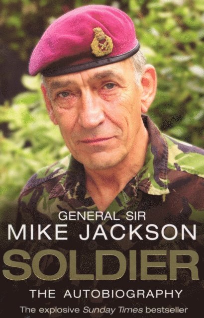 Mike Jackson - Soldier: The Autobiography, E-bok