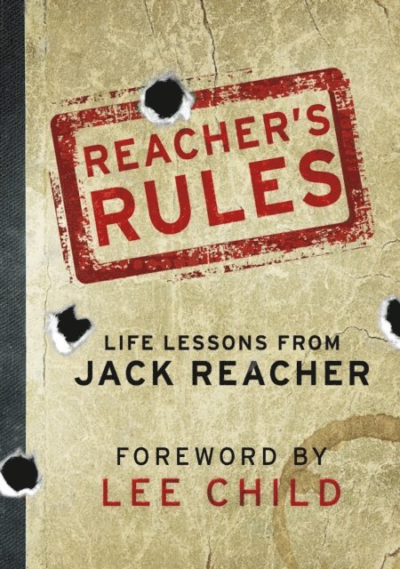 Jack Reacher - Reacher's Rules: Life Lessons From Jack Reacher, E-bok