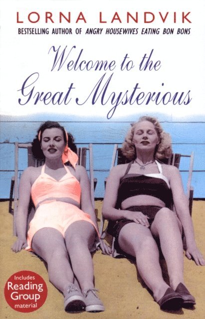 Lorna Landvik - Welcome To The Great Mysterious, E-bok