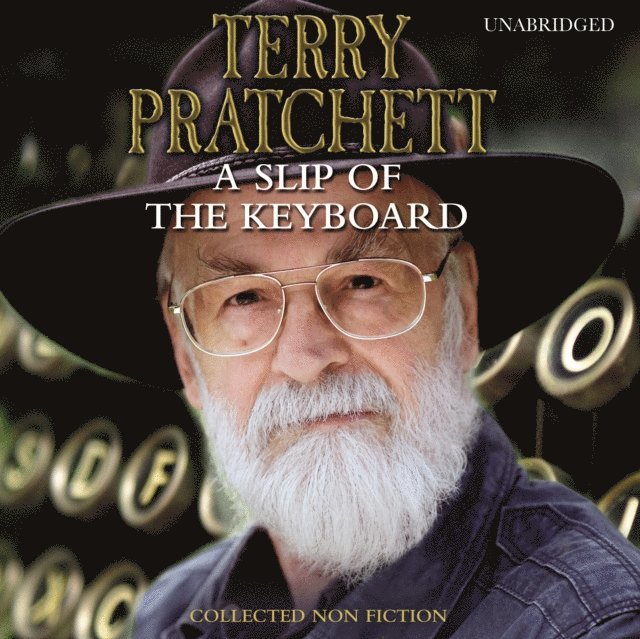 Terry Pratchett - Slip of the Keyboard, Ljudbok