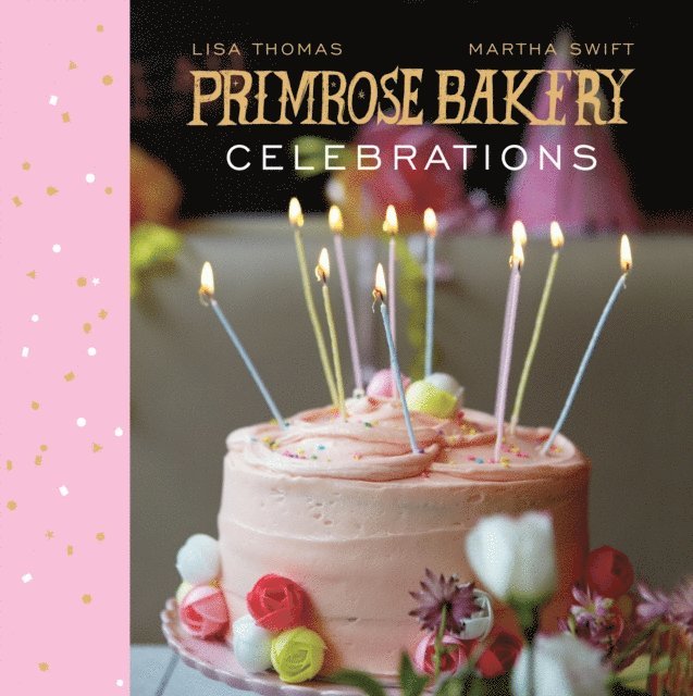 Lisa Thomas, Martha Swift - Primrose Bakery Celebrations, E-bok
