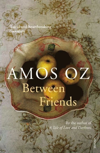 Amos Oz - Between Friends, E-bok