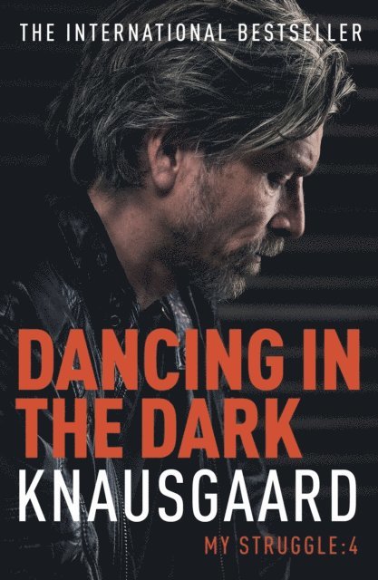 Karl Ove Knausgaard - Dancing in the Dark, E-bok