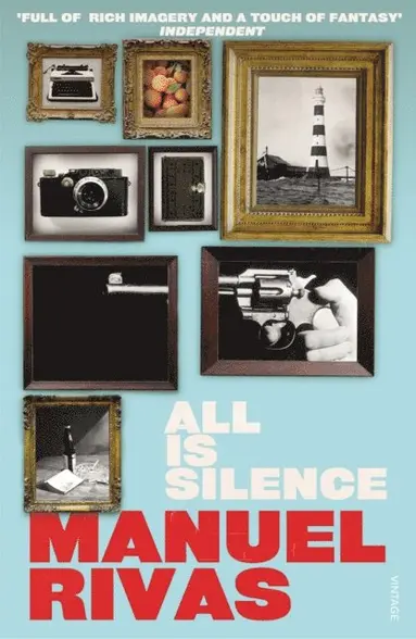 Manuel Rivas - All Is Silence, E-bok