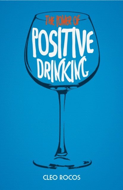 Cleo Rocos - Power of Positive Drinking, E-bok