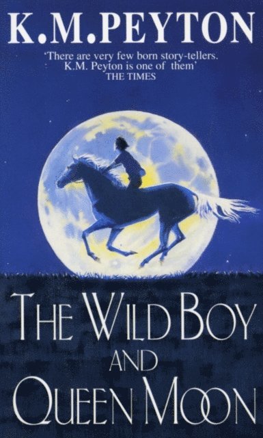 K M Peyton - Wild Boy And Queen Moon, E-bok