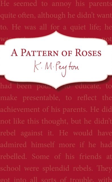 K M Peyton - Pattern Of Roses, E-bok