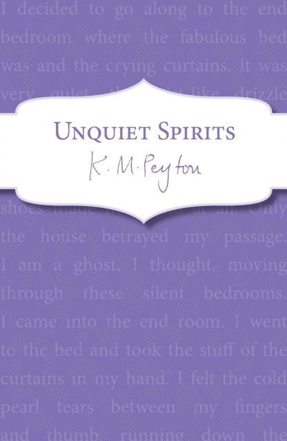 K M Peyton - Unquiet Spirits, E-bok