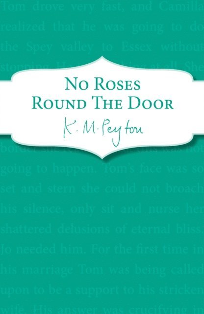 K M Peyton - No Roses Round The Door, E-bok
