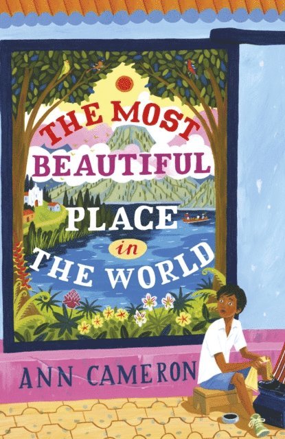 Ann Cameron - Most Beautiful Place in the World, E-bok