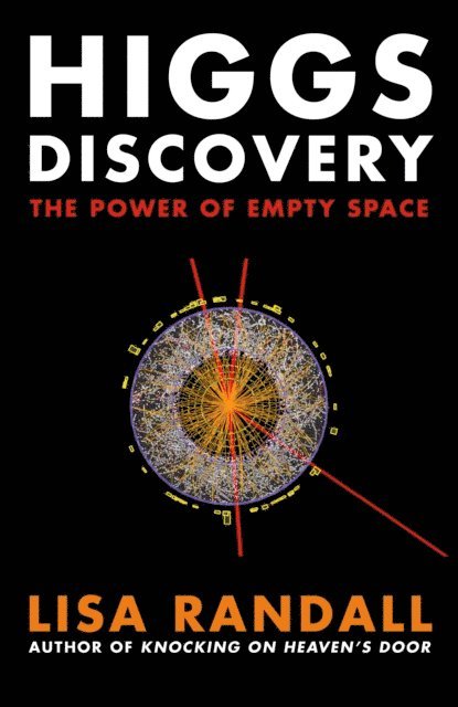 Lisa Randall - Higgs Discovery, E-bok