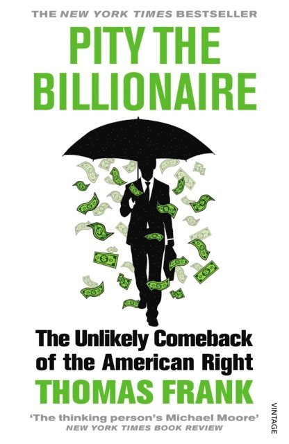 Thomas Frank - Pity the Billionaire, E-bok