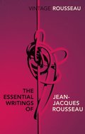 Essential Writings of Jean-Jacques Rousseau