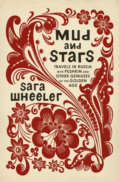 Sara Wheeler - Mud and Stars, E-bok