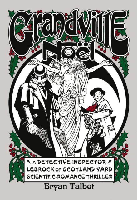 Bryan Talbot - Grandville Noel, E-bok