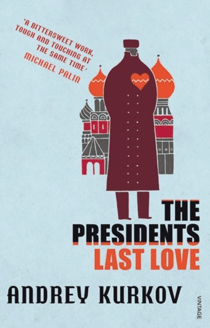 Andrey Kurkov - President's Last Love, E-bok