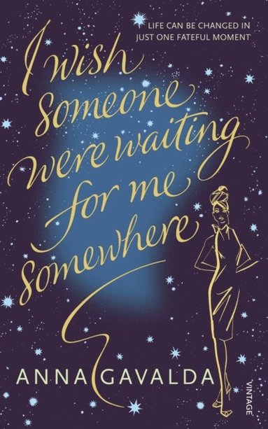 Anna Gavalda - I Wish Someone Were Waiting for Me Somewhere, E-bok