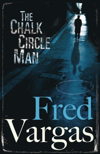 Fred Vargas - Chalk Circle Man, E-bok