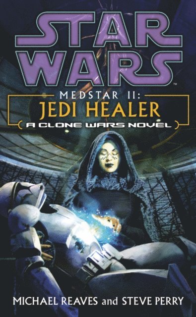 Michael Reaves, Steve Perry - Star Wars: Medstar II - Jedi Healer, E-bok