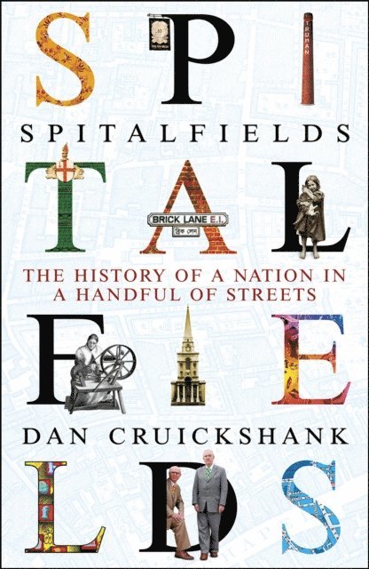 Dan Cruickshank - Spitalfields, E-bok