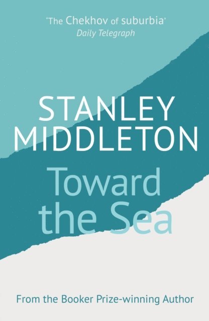 Stanley Middleton - Toward the Sea, E-bok