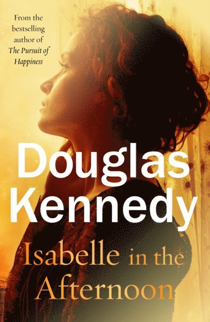 Douglas Kennedy - Isabelle in the Afternoon, E-bok