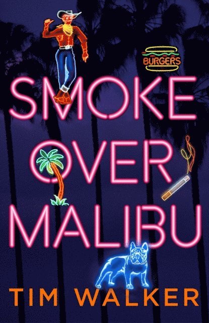 Tim Walker - Smoke over Malibu, E-bok