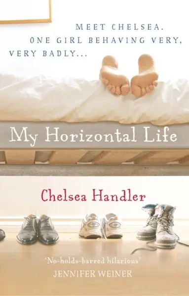 Chelsea Handler - My Horizontal Life, E-bok