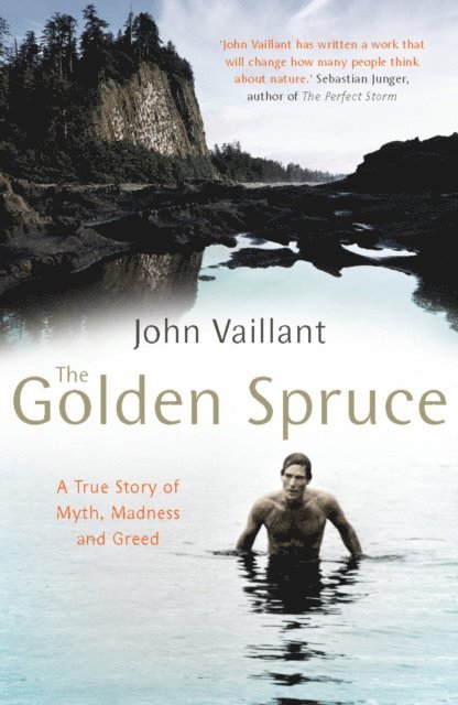John Vaillant - Golden Spruce, E-bok
