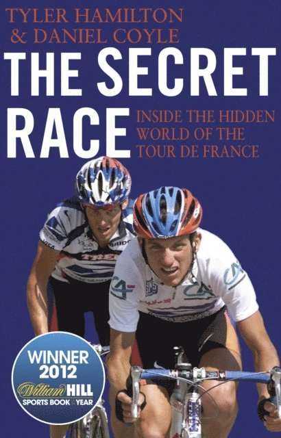 Daniel Coyle, Tyler Hamilton - Secret Race, E-bok