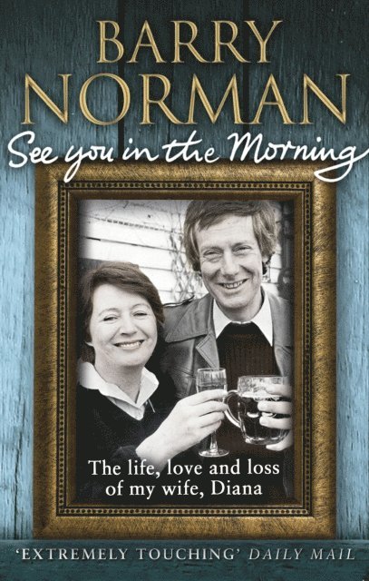 Barry Norman - See You In The Morning, E-bok