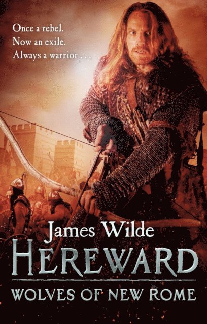 James Wilde - Hereward: Wolves of New Rome, E-bok