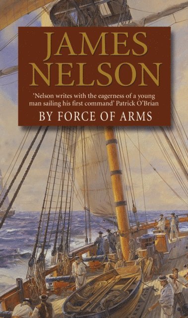 James Nelson - By Force Of Arms, E-bok