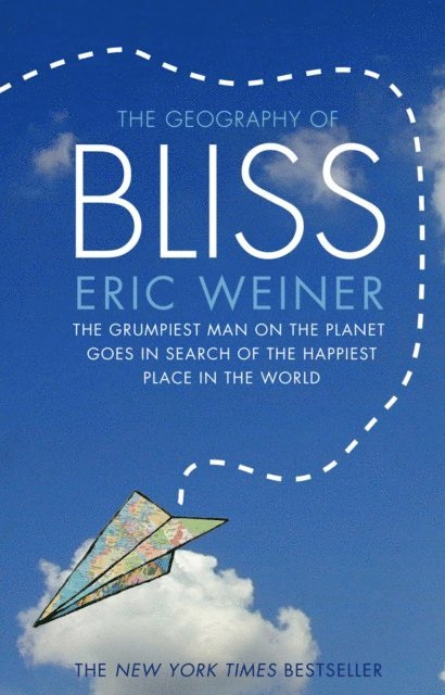 Eric Weiner - Geography of Bliss, E-bok