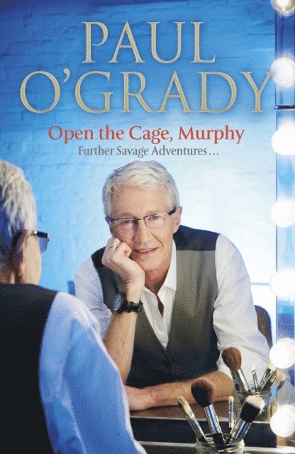 Paul O'Grady - Open the Cage, Murphy!, E-bok